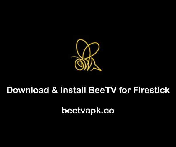 BeeTV for Firestick : Install Bee TV APK on Amazon Fire TV Cube & 4K